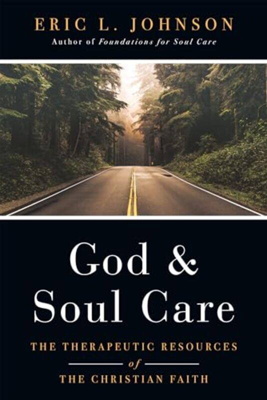 God and Soul Care The Therapeutic Resources of the Christian Faith by Eric L Johnson-Hardcover
God and Soul Care The Therapeutic Resources of the Christian Faith by Eric L Johnson-Hardcover