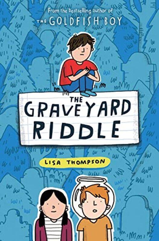 Graveyard Riddle The New Mystery From Awardwinn Ing Author Of The Goldfish Boy By Lisa Thompson -Paperback
Graveyard Riddle The New Mystery From Awardwinn Ing Author Of The Goldfish Boy By Lisa Thompson -Paperback