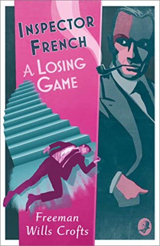Inspector French: A Losing Game (Inspector French, Book 18),Paperback,by:Wills Crofts, Freeman
Inspector French: A Losing Game (Inspector French, Book 18),Paperback,by:Wills Crofts, Freeman