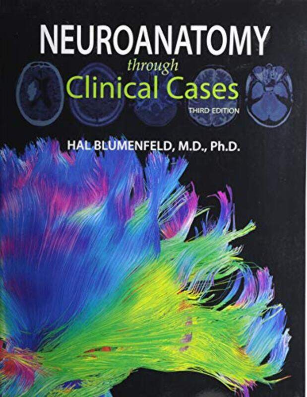 Neuroanatomy through Clinical Cases Paperback by Blumenfeld, Hal (Professor, Departments of Neurology, Neuroscience, and Neurosurgery, Professor, Dep
Neuroanatomy through Clinical Cases Paperback by Blumenfeld, Hal (Professor, Departments of Neurology, Neuroscience, and Neurosurgery, Professor, Dep
