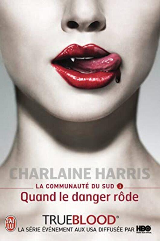 La communaut du Sud, Tome 1 : Quand le danger r de,Paperback by Charlaine Harris
La communaut du Sud, Tome 1 : Quand le danger r de,Paperback by Charlaine Harris