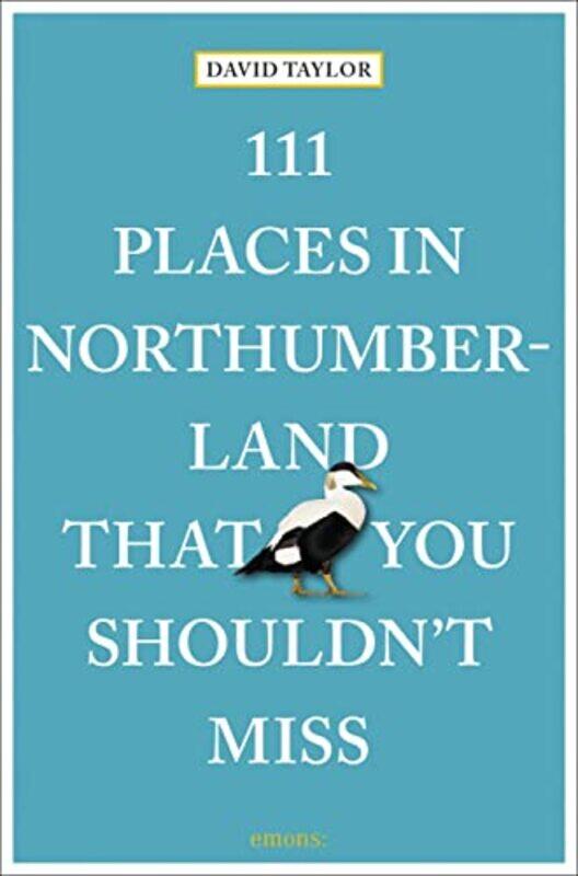 111 Places in Northumberland That You Shouldnt Miss by David Taylor-Paperback
111 Places in Northumberland That You Shouldnt Miss by David Taylor-Paperback