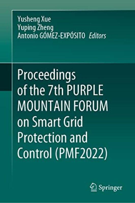 Proceedings of the 7th PURPLE MOUNTAIN FORUM on Smart Grid Protection and Control PMF2022 by Yusheng XueYuping ZhengAntonio Gomez-Exposito-Hardcover
Proceedings of the 7th PURPLE MOUNTAIN FORUM on Smart Grid Protection and Control PMF2022 by Yusheng XueYuping ZhengAntonio Gomez-Exposito-Hardcover
