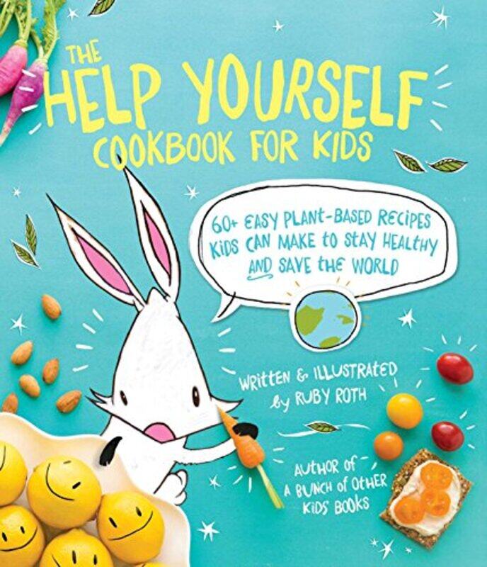 The Help Yourself Cookbook for Kids: 60 Easy Plant-Based Recipes Kids Can Make to Stay Healthy and S , Paperback by Roth, Ruby
The Help Yourself Cookbook for Kids: 60 Easy Plant-Based Recipes Kids Can Make to Stay Healthy and S , Paperback by Roth, Ruby