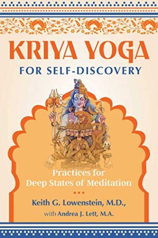 Kriya Yoga For Self-Discovery: Practices For Deep States Of Meditation By Lowenstein, Keith G. - Lett, Andrea J. Paperback
Kriya Yoga For Self-Discovery: Practices For Deep States Of Meditation By Lowenstein, Keith G. - Lett, Andrea J. Paperback