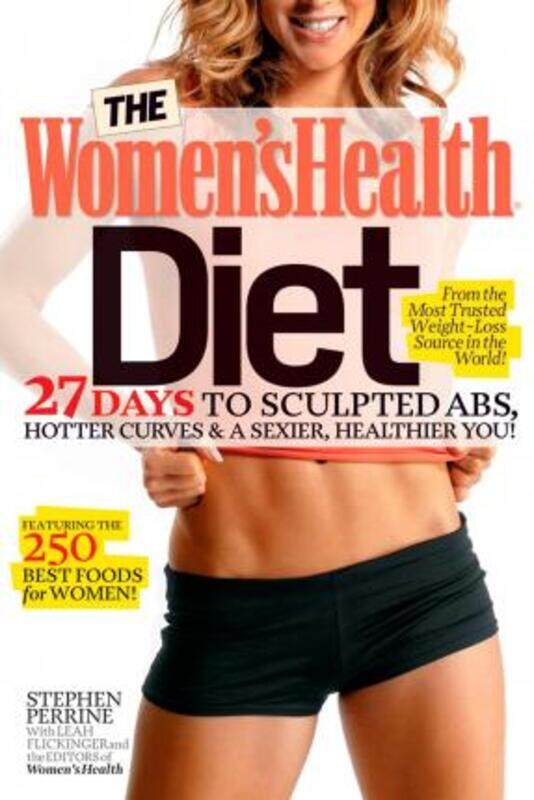 (M) The Women's Health Diet: 27 Days to Sculpted Abs, Hotter Curves & a Sexier, Healthier You!.Hardcover,By :Stephen Perrine
(M) The Women's Health Diet: 27 Days to Sculpted Abs, Hotter Curves & a Sexier, Healthier You!.Hardcover,By :Stephen Perrine