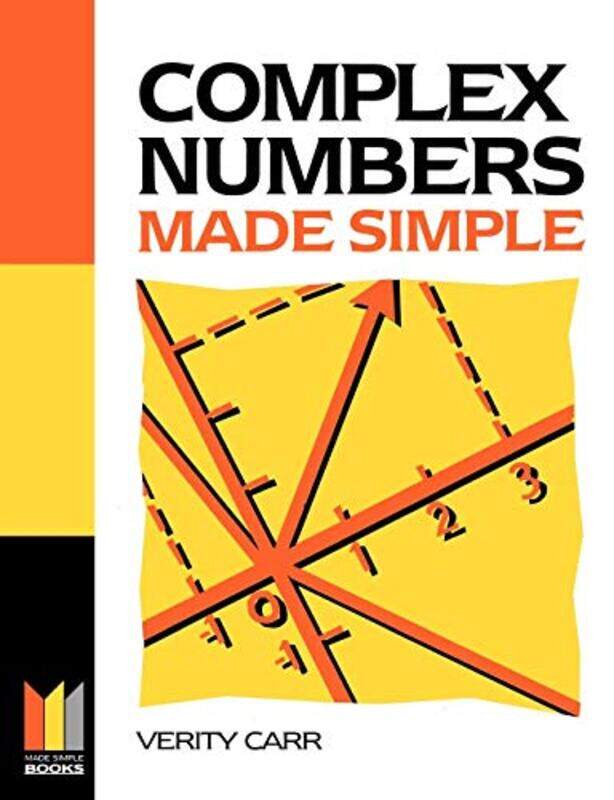 Complex Numbers Made Simple by Verity (Brooklands College, Weybridge, Surrey) Carr-Paperback
Complex Numbers Made Simple by Verity (Brooklands College, Weybridge, Surrey) Carr-Paperback