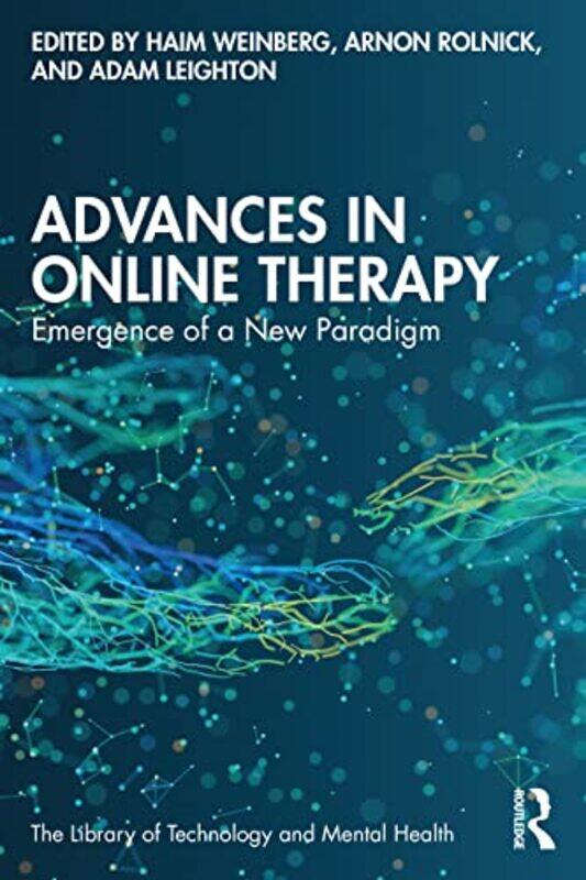Advances in Online Therapy by Douglas W WoodsJohn PiacentiniSusanna ChangThilo DeckersbachGolda GinsburgAlan PetersonLawrence D ScahillJohn WalupSabin
Advances in Online Therapy by Douglas W WoodsJohn PiacentiniSusanna ChangThilo DeckersbachGolda GinsburgAlan PetersonLawrence D ScahillJohn WalupSabin