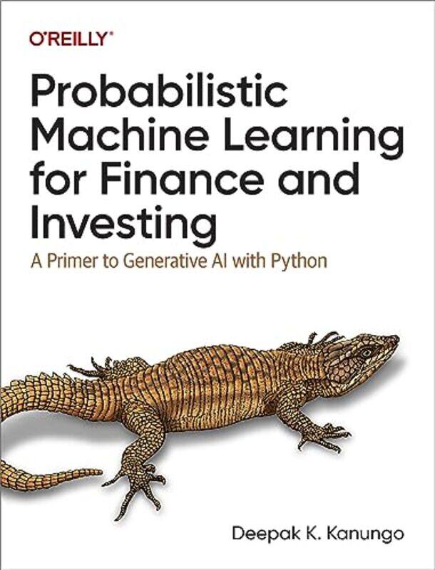 Probabilistic Machine Learning for Finance and Investing by Dominic Frisby-Paperback
Probabilistic Machine Learning for Finance and Investing by Dominic Frisby-Paperback