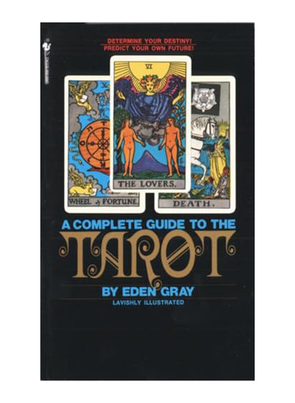 The Complete Guide to the Tarot: Determine Your Destiny! Predict Your Own Future!, Paperback Book, By: Eden Gray
The Complete Guide to the Tarot: Determine Your Destiny! Predict Your Own Future!, Paperback Book, By: Eden Gray