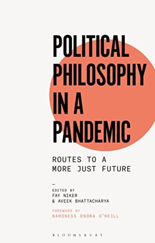 Political Philosophy in a Pandemic by Fay University of Stirling, UK NikerAveek Social Market Foundation, UK Bhattacharya-Hardcover
Political Philosophy in a Pandemic by Fay University of Stirling, UK NikerAveek Social Market Foundation, UK Bhattacharya-Hardcover