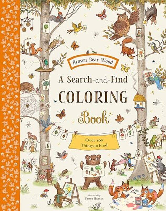 Brown Bear Wood A Searchandfind Coloring Book Over 100 Things To Find By Piercey, Rachel - Hartas, Freya - Paperback
Brown Bear Wood A Searchandfind Coloring Book Over 100 Things To Find By Piercey, Rachel - Hartas, Freya - Paperback