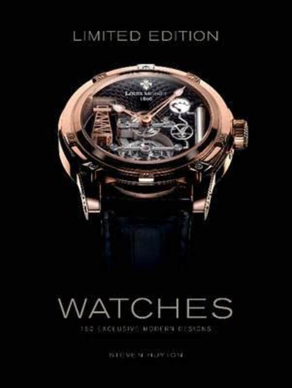 Limited Edition Watches: 150 Exclusive Modern Designs, Hardcover Book, By: Stephen Huyton
Limited Edition Watches: 150 Exclusive Modern Designs, Hardcover Book, By: Stephen Huyton