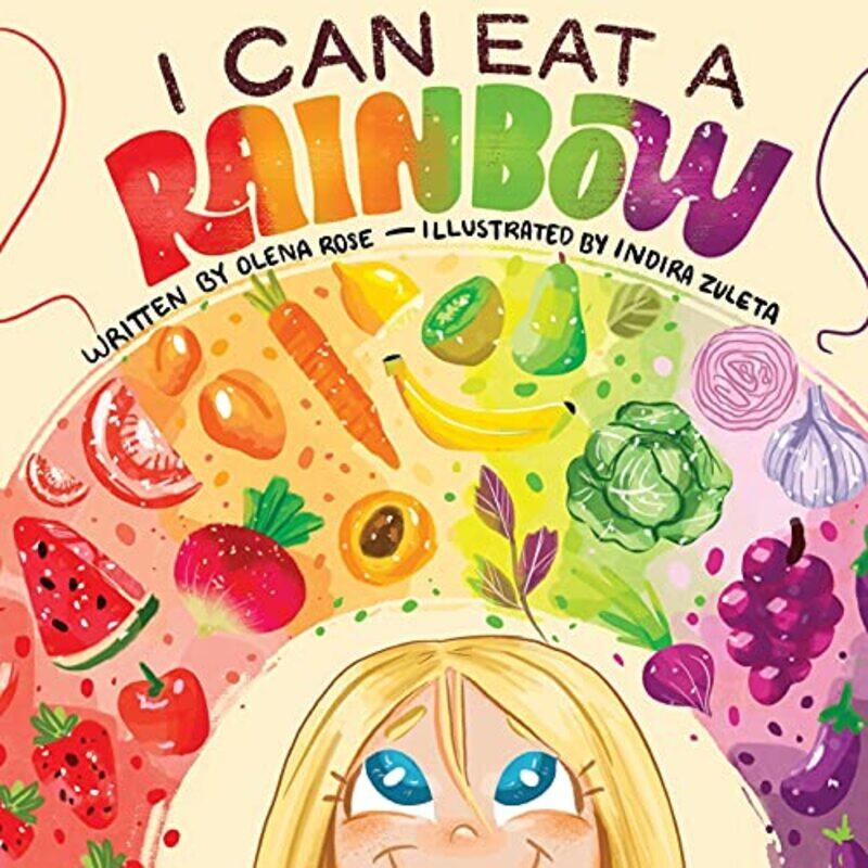 I Can Eat a Rainbow,Paperback by Rose, Olena