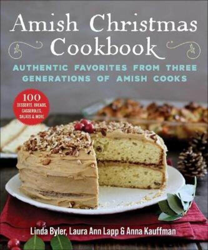 Amish Christmas Cookbook: Authentic Favorites from Three Generations of Amish Cooks.paperback,By :Byler, Linda - Lapp, Laura Anne - Kauffman, Anna
Amish Christmas Cookbook: Authentic Favorites from Three Generations of Amish Cooks.paperback,By :Byler, Linda - Lapp, Laura Anne - Kauffman, Anna