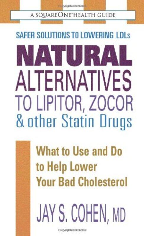 Natural Alternatives to Lipitor Zocor and Other Statin Drugs by Jay S Jay S Cohen Cohen-Paperback
Natural Alternatives to Lipitor Zocor and Other Statin Drugs by Jay S Jay S Cohen Cohen-Paperback