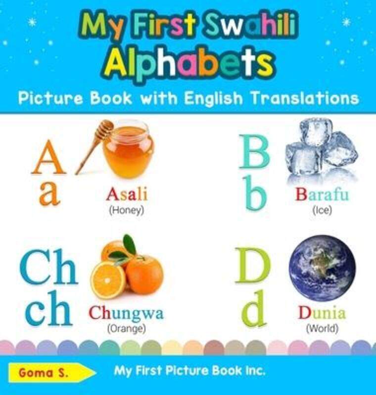 My First Swahili Alphabets Picture Book with English Translations: Bilingual Early Learning & Easy T.Hardcover,By :S, Goma
My First Swahili Alphabets Picture Book with English Translations: Bilingual Early Learning & Easy T.Hardcover,By :S, Goma