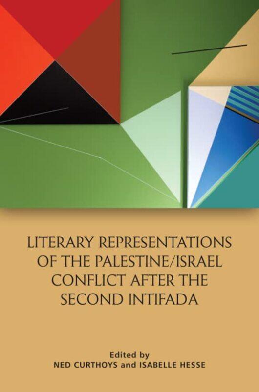 Literary Representations of the PalestineIsrael Conflict After the Second Intifada by Ned CurthoysIsabelle Hesse-Paperback
Literary Representations of the PalestineIsrael Conflict After the Second Intifada by Ned CurthoysIsabelle Hesse-Paperback