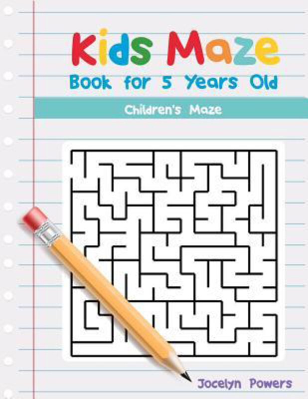 Kids Maze Book for 5 Years Old: Children's Maze, Paperback Book, By: Jocelyn Powers
Kids Maze Book for 5 Years Old: Children's Maze, Paperback Book, By: Jocelyn Powers