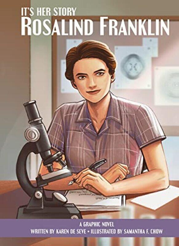 Its Her Story Rosalind Franklin A Graphic Novel by Karen de SeveSamantha F Chow-Hardcover
Its Her Story Rosalind Franklin A Graphic Novel by Karen de SeveSamantha F Chow-Hardcover