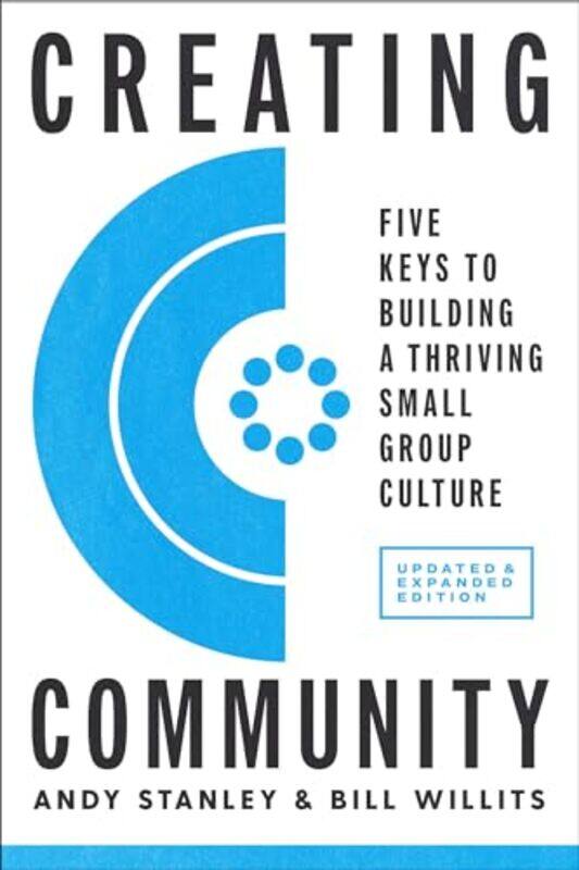 Creating Community Revised and Updated Edition by Andy StanleyBill Willits-Paperback
Creating Community Revised and Updated Edition by Andy StanleyBill Willits-Paperback