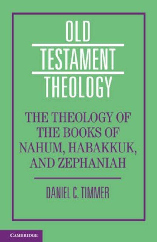 The Theology of the Books of Nahum Habakkuk and Zephaniah by Allen Weiss-Paperback
The Theology of the Books of Nahum Habakkuk and Zephaniah by Allen Weiss-Paperback