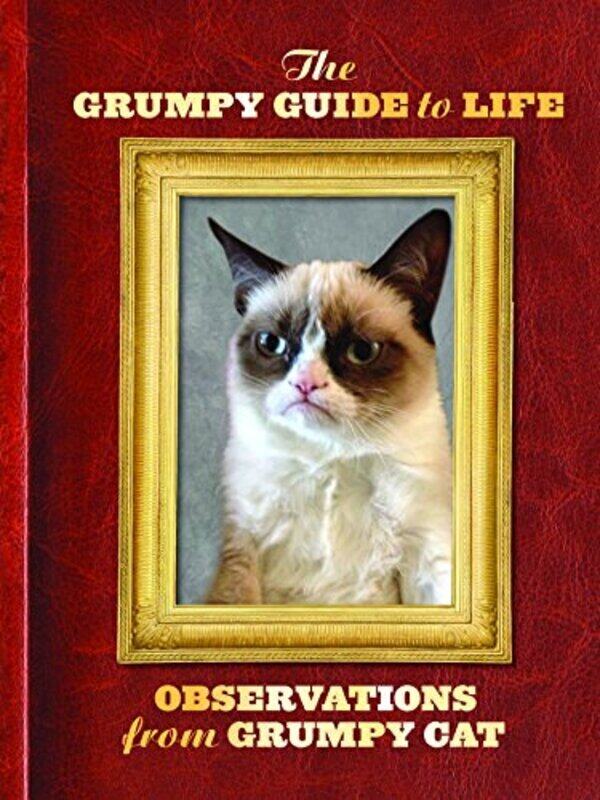 The Grumpy Guide to Life: Observations from Grumpy Cat, Hardcover Book, By: Grumpy Cat
The Grumpy Guide to Life: Observations from Grumpy Cat, Hardcover Book, By: Grumpy Cat