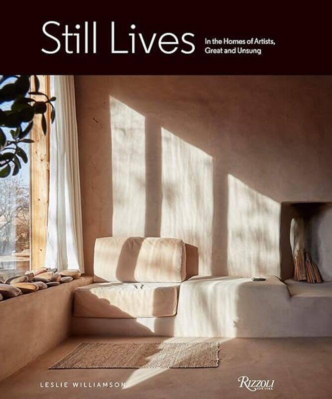 Still Lives In The Homes Of Artists Great And Unsung by Williamson Leslie Hardcover
Still Lives In The Homes Of Artists Great And Unsung by Williamson Leslie Hardcover