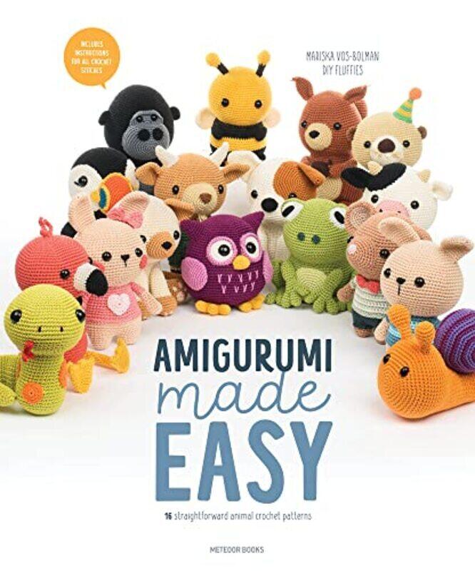 Amigurumi Made Easy 16 Straightforward Animal Crochet Patterns By Vos-Bolman, Mariska Paperback
Amigurumi Made Easy 16 Straightforward Animal Crochet Patterns By Vos-Bolman, Mariska Paperback