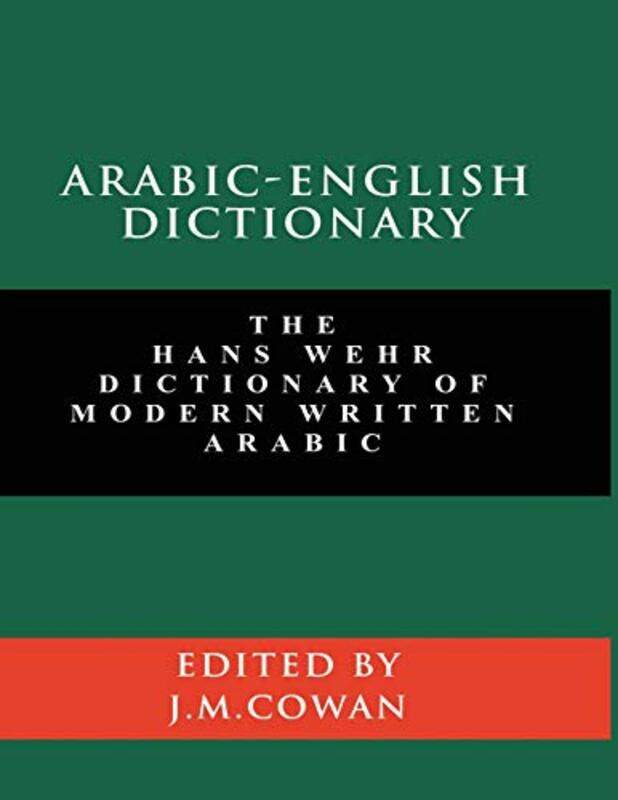 Arabic-English Dictionary: The Hans Wehr Dictionary of Modern Written Arabic (English and Arabic Edi,Paperback by Wehr, Hans
Arabic-English Dictionary: The Hans Wehr Dictionary of Modern Written Arabic (English and Arabic Edi,Paperback by Wehr, Hans