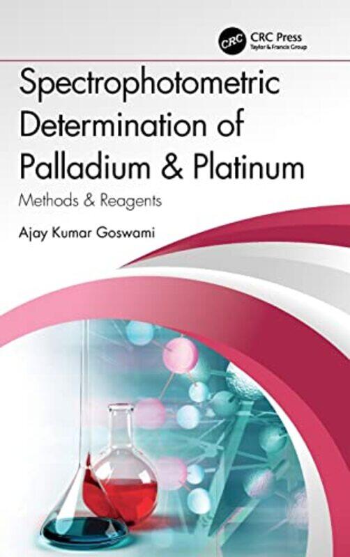 Spectrophotometric Determination Of Palladium & Platinum by Ajay Kumar Goswami Hardcover
Spectrophotometric Determination Of Palladium & Platinum by Ajay Kumar Goswami Hardcover