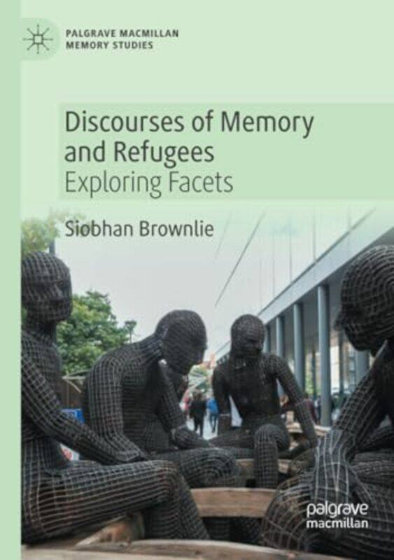 Discourses of Memory and Refugees by Rille Durham University UK Raaper-Paperback
Discourses of Memory and Refugees by Rille Durham University UK Raaper-Paperback