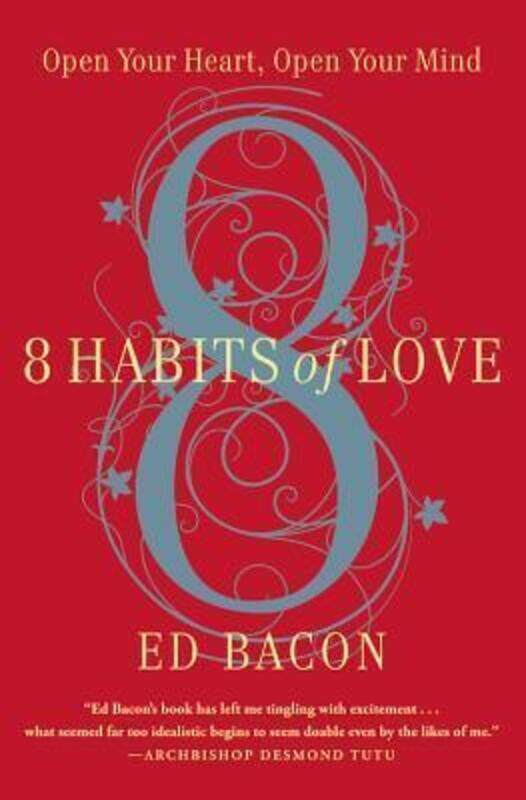 8 Habits of Love: Open Your Heart, Open Your Mind.paperback,By :Reverend Ed Bacon
8 Habits of Love: Open Your Heart, Open Your Mind.paperback,By :Reverend Ed Bacon