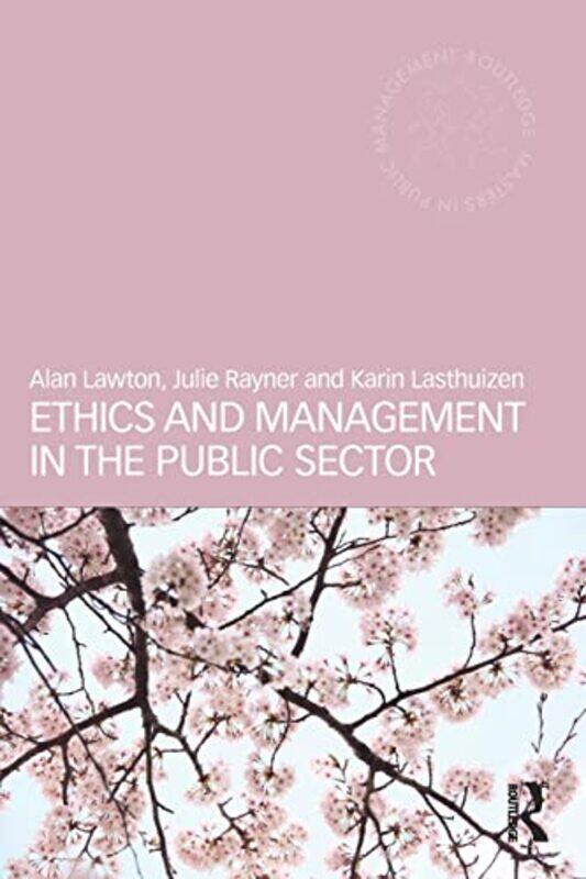 Ethics and Management in the Public Sector by Alan LawtonJulie RaynerKarin Lasthuizen-Paperback
Ethics and Management in the Public Sector by Alan LawtonJulie RaynerKarin Lasthuizen-Paperback