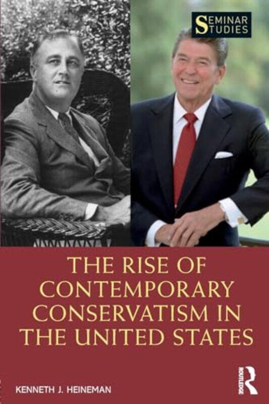 The Rise of Contemporary Conservatism in the United States by Kenneth J Heineman-Paperback
The Rise of Contemporary Conservatism in the United States by Kenneth J Heineman-Paperback