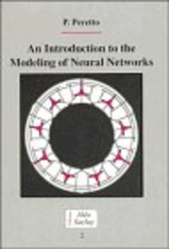 An Introduction to the Modeling of Neural Networks by Alison Macquarie University Australia PullenCarl University of Technology Sydney Australia Rhode
An Introduction to the Modeling of Neural Networks by Alison Macquarie University Australia PullenCarl University of Technology Sydney Australia Rhode