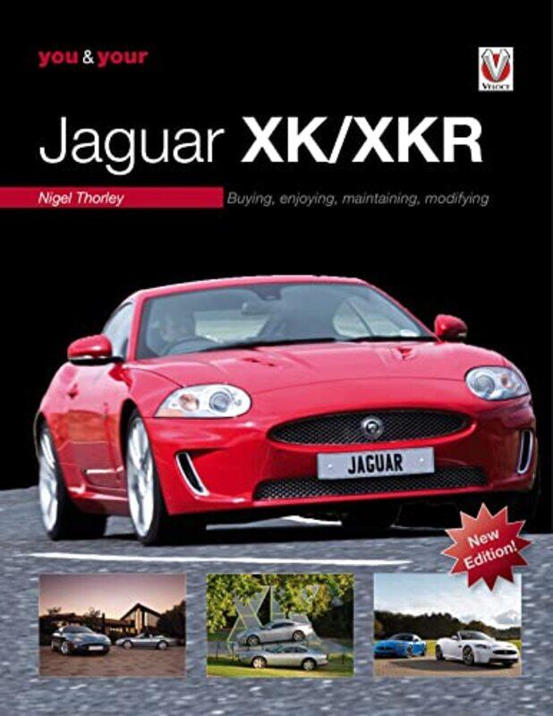 You & Your Jaguar XK/XKR: Buying, Enjoying, Maintaining, Modifying - New Edition,Paperback,by:Thorley, Nigel
You & Your Jaguar XK/XKR: Buying, Enjoying, Maintaining, Modifying - New Edition,Paperback,by:Thorley, Nigel