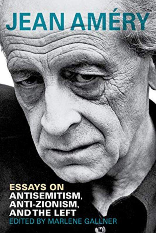 Essays on Antisemitism AntiZionism and the Left by Jean AmeryMarlene GallnerLars Fischer-Paperback
Essays on Antisemitism AntiZionism and the Left by Jean AmeryMarlene GallnerLars Fischer-Paperback