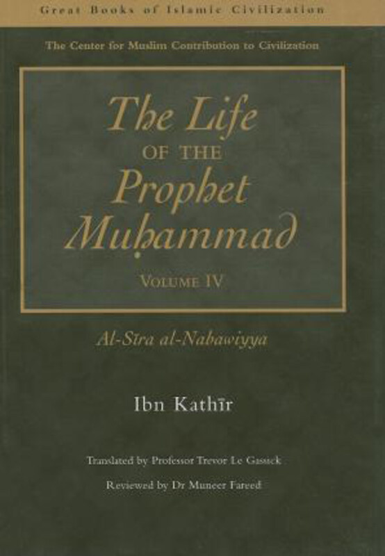 The Life of the Prophet Muhammad: v. 4: Al-Siraay al-Nabawiyya, Paperback Book, By: Ibn Kathir
The Life of the Prophet Muhammad: v. 4: Al-Siraay al-Nabawiyya, Paperback Book, By: Ibn Kathir