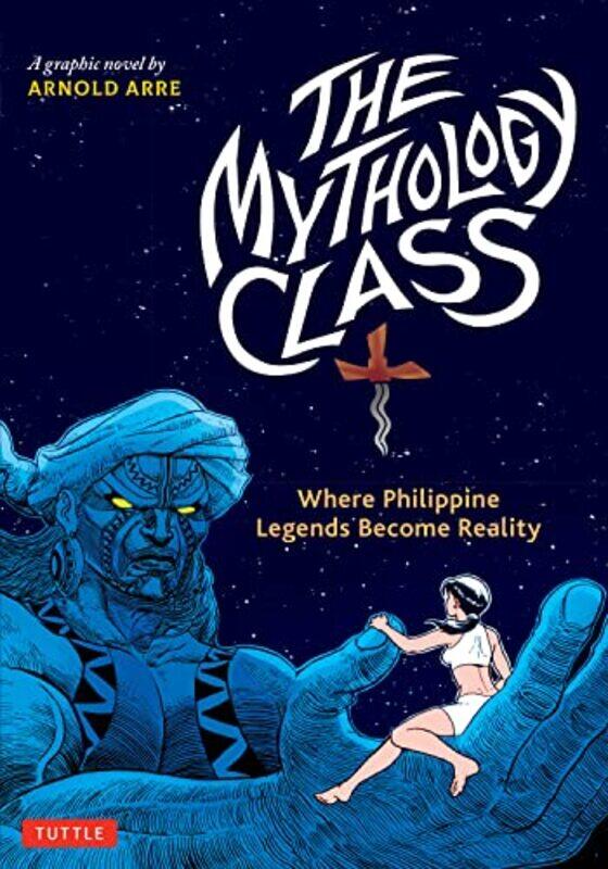 The Mythology Class Where Philippine Legends Become Reality A Graphic Novel by Arre, Arnold Paperback
The Mythology Class Where Philippine Legends Become Reality A Graphic Novel by Arre, Arnold Paperback