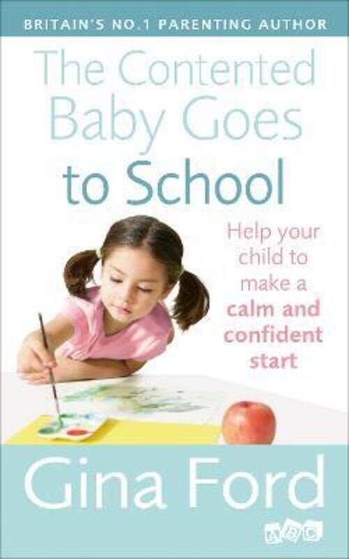 The Contented Baby Goes to School: Help your child to make a calm and confident start.paperback,By :Gina Ford
The Contented Baby Goes to School: Help your child to make a calm and confident start.paperback,By :Gina Ford