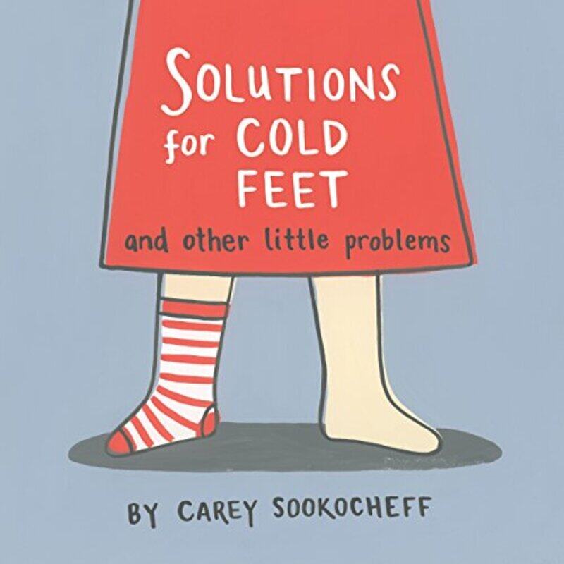 Solutions For Cold Feet And Other Little Problems , Hardcover by Sookocheff, Carey
Solutions For Cold Feet And Other Little Problems , Hardcover by Sookocheff, Carey