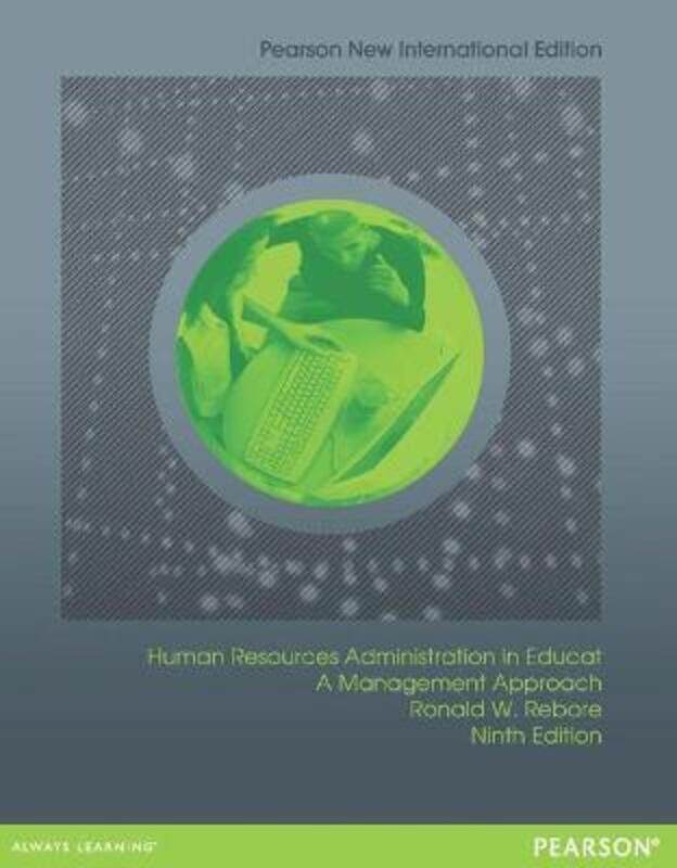 Human Resources Administration in Education: Pearson New International Edition: A Management Approac.paperback,By :Rebore, Ronald
Human Resources Administration in Education: Pearson New International Edition: A Management Approac.paperback,By :Rebore, Ronald