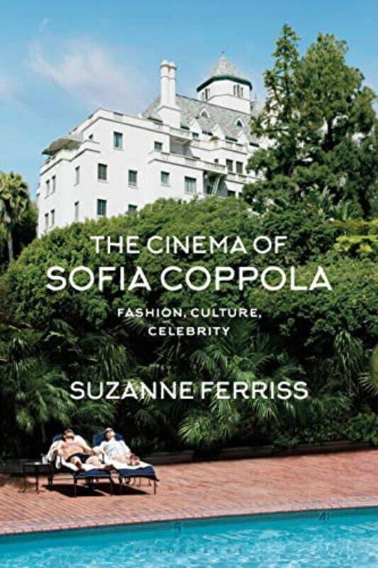 The Cinema of Sofia Coppola by Professor Suzanne Nova Southeastern University, USA Ferriss-Paperback
The Cinema of Sofia Coppola by Professor Suzanne Nova Southeastern University, USA Ferriss-Paperback