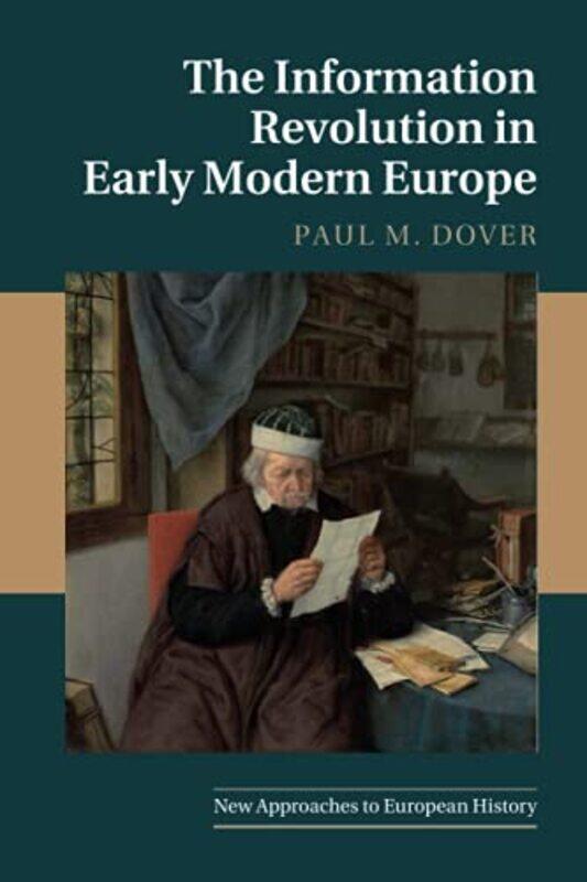 The Information Revolution in Early Modern Europe by Paul M Kennesaw State University, Georgia Dover-Paperback
The Information Revolution in Early Modern Europe by Paul M Kennesaw State University, Georgia Dover-Paperback