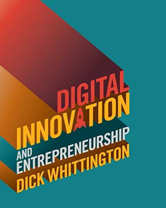 Digital Innovation and Entrepreneurship by Dick University of York Whittington-Paperback
Digital Innovation and Entrepreneurship by Dick University of York Whittington-Paperback