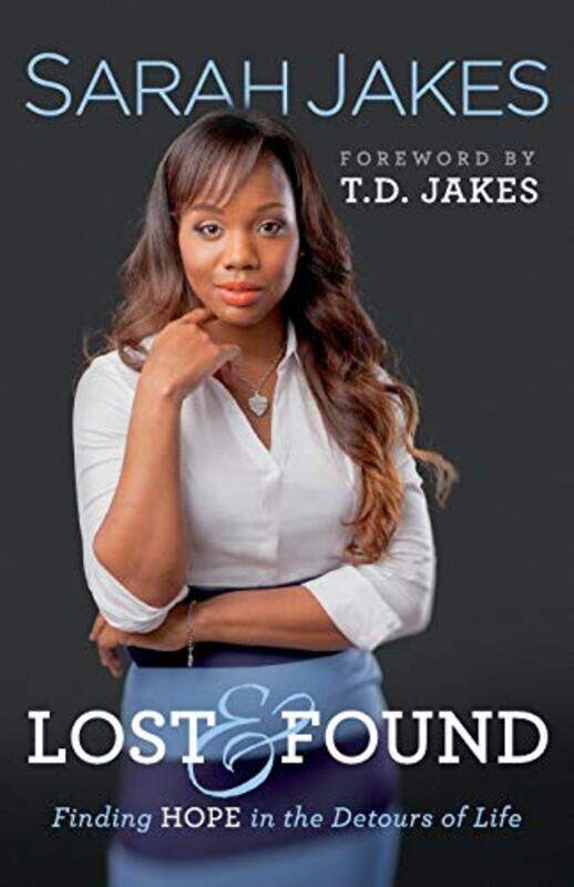 Lost and Found Finding Hope in the Detours of Life by Sarah JakesTd Jakes-Paperback
Lost and Found Finding Hope in the Detours of Life by Sarah JakesTd Jakes-Paperback
