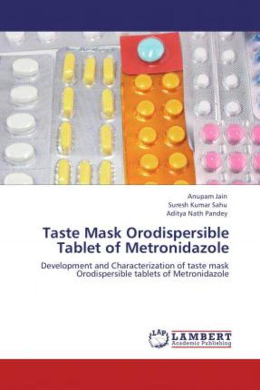 Taste Mask Orodispersible Tablet of Metronidazole.paperback,By :Jain, Anupam - Sahu, Suresh Kumar - Pandey, Aditya Nath
Taste Mask Orodispersible Tablet of Metronidazole.paperback,By :Jain, Anupam - Sahu, Suresh Kumar - Pandey, Aditya Nath