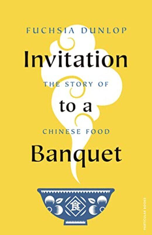 Invitation to a Banquet The Story of Chinese Food by Dunlop, Fuchsia - Hardcover
Invitation to a Banquet The Story of Chinese Food by Dunlop, Fuchsia - Hardcover