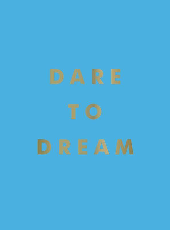 Dare to Dream: Inspiring Quotes for a Phenomenal Future, Hardcover Book, By: Summersdale Publishers
Dare to Dream: Inspiring Quotes for a Phenomenal Future, Hardcover Book, By: Summersdale Publishers